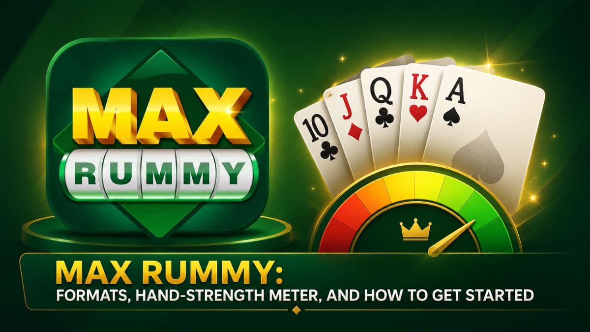 Max Rummy: Formats, Hand-Strength Meter, and How to Get Started