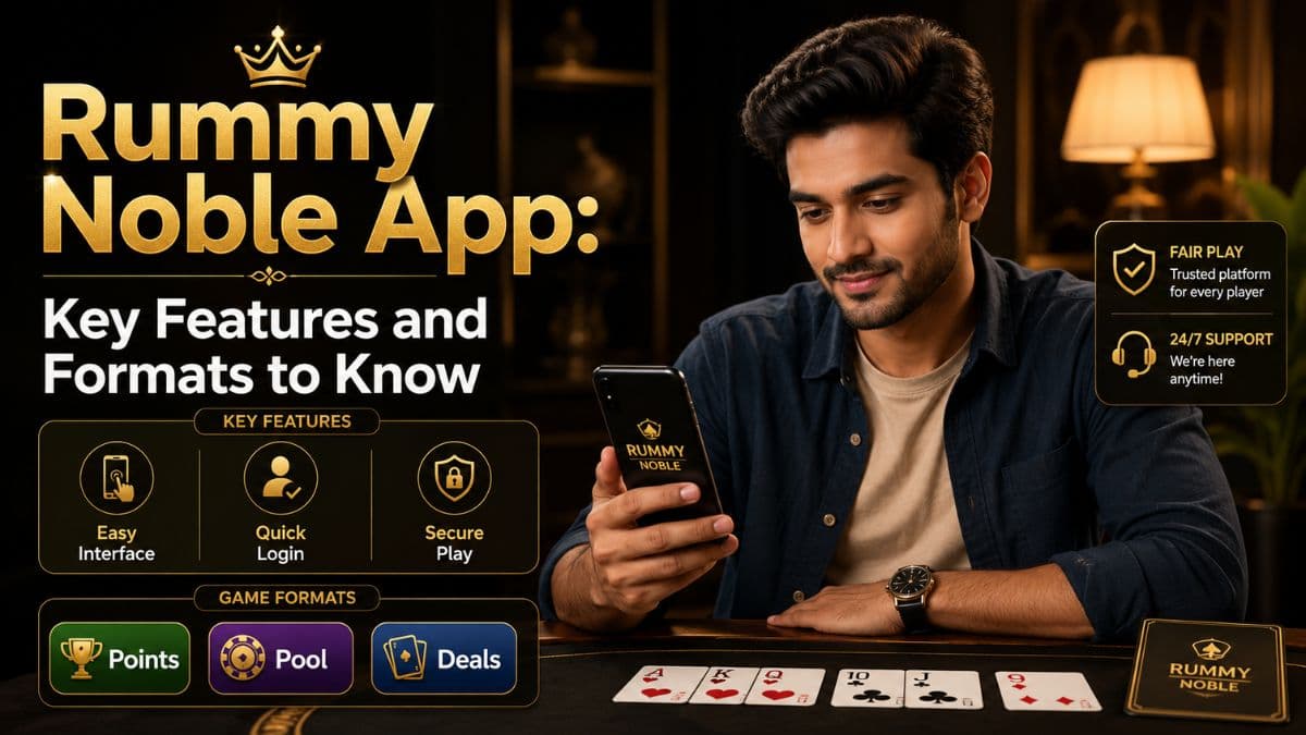 Rummy Noble App: Key Features and Formats to Know