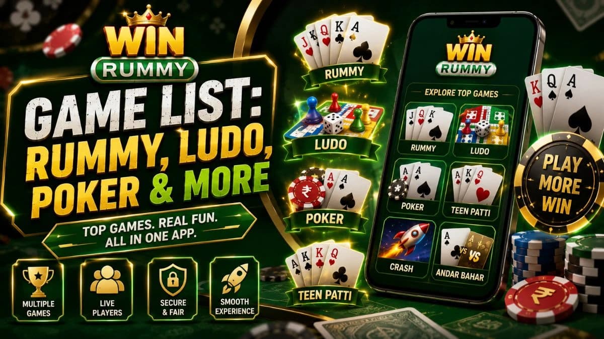 Win Rummy Game List: Rummy, Ludo, Poker and Other Game Modes